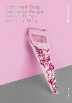 Nicht mein Ding - Gender im Design - 