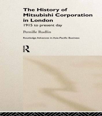 History of Mitsubishi Corporation in London -  Pernille Rudlin