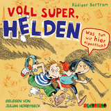Voll super, Helden (2) - R&uuml;diger Bertram