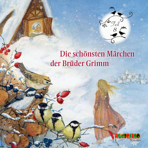 Die sch&ouml;nsten M&auml;rchen der Br&uuml;der Grimm - Jakob Grimm, Wilhelm Grimm