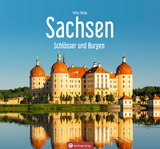 Sachsen - Schl&ouml;sser und Burgen - Petra Steps