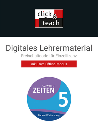 Das waren Zeiten – Neue Ausgabe Baden-Württemberg / Das waren Zeiten BW click & teach 5 Box