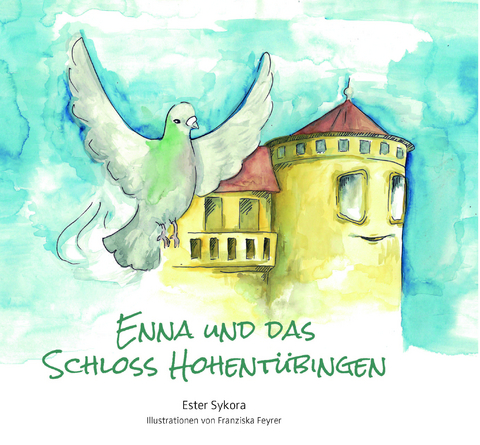 Enna und das Schloss Hohent&uuml;bingen - Ester Sykora