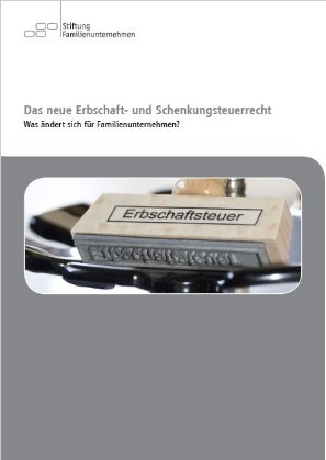 Das neue Erbschaft- und Schenkungsteuerrecht