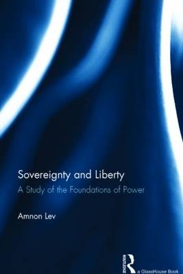 Sovereignty and Liberty -  Amnon Lev