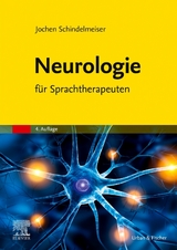 Neurologie für Sprachtherapeuten - Schindelmeiser, Jochen
