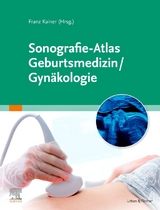 Sonografie-Atlas Geburtsmedizin/Gyn&auml;kologie - 