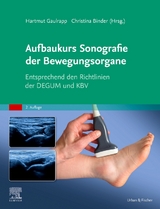 Aufbaukurs Sonografie der Bewegungsorgane - Gaulrapp, Hartmut; Binder, Christina