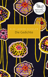 Die Gedichte - Else Lasker-Sch&uuml;ler