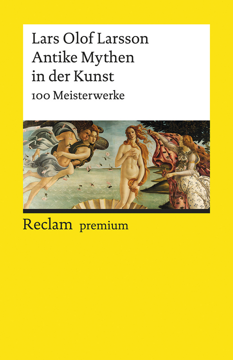 Antike Mythen in der Kunst. 100 Meisterwerke - Lars Olof Larsson