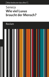 Wie viel Luxus braucht der Mensch? -  Seneca
