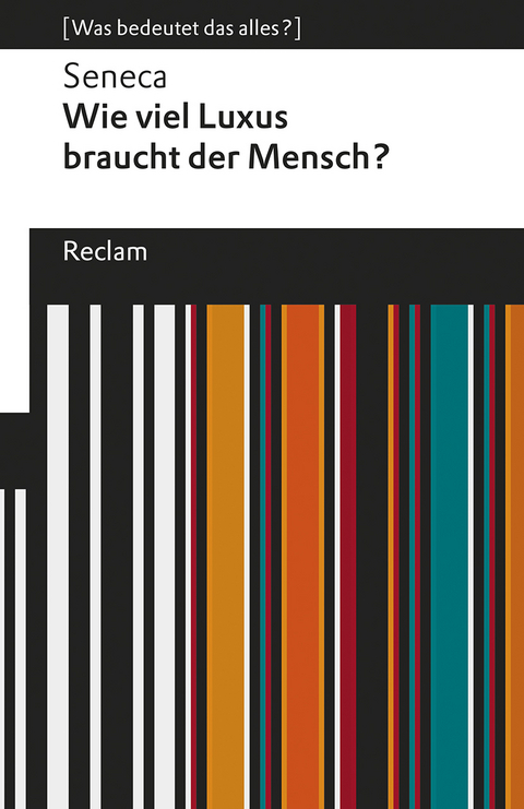 Wie viel Luxus braucht der Mensch? -  Seneca
