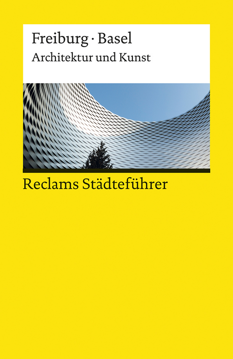 Reclams St&auml;dtef&uuml;hrer Freiburg / Basel - Peter Kalchthaler