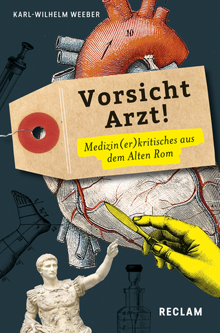 Vorsicht, Arzt! Medizin(er)kritisches aus dem Alten Rom. Lateinisch / Deutsch