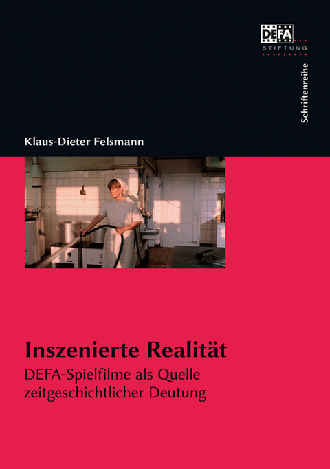 Inszenierte Realit&auml;t - Klaus-Dieter Felsmann