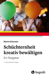 Sch&uuml;chternheit kreativ bew&auml;ltigen - Martin Schuster