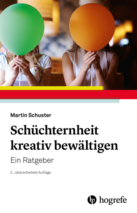 Sch&uuml;chternheit kreativ bew&auml;ltigen - Martin Schuster
