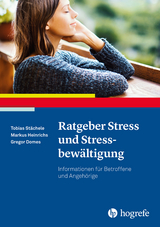 Ratgeber Stress und Stressbew&auml;ltigung - Tobias St&auml;chele, Markus Heinrichs, Gregor Domes