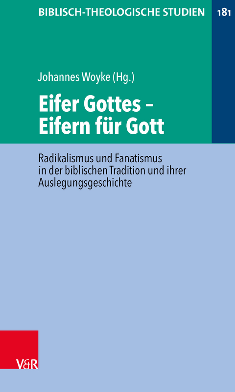Eifer Gottes &ndash; Eifern f&uuml;r Gott - 