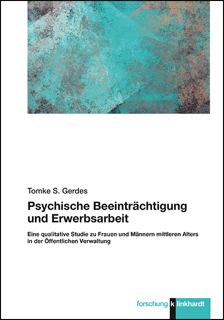 Psychische Beeintr&auml;chtigung und Erwerbsarbeit - Tomke Sabine Gerdes