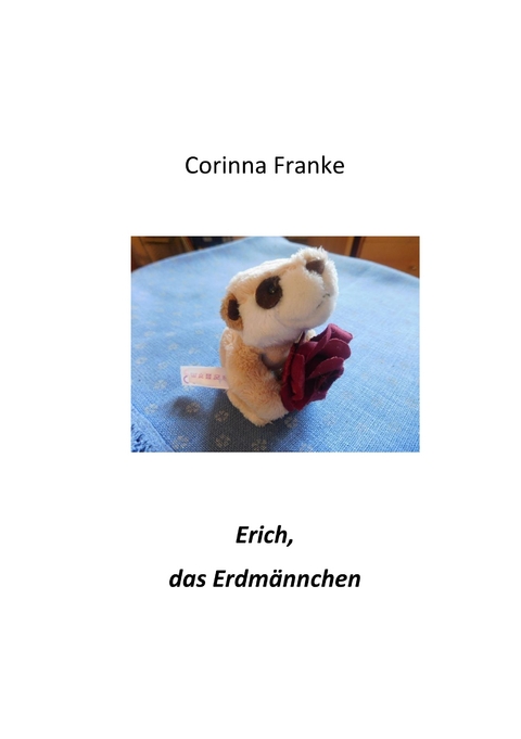 Erich, das Erdm&auml;nnchen - Corinna Franke