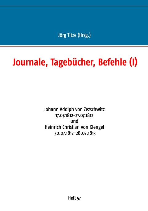 Journale, Tageb&uuml;cher, Befehle (I) - 