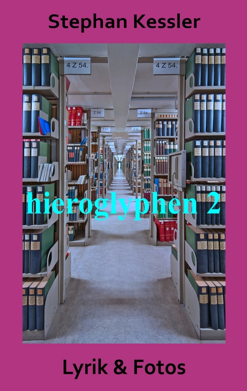Hieroglyphen 2 - Stephan Kessler