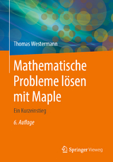 Mathematische Probleme lösen mit Maple - Westermann, Thomas