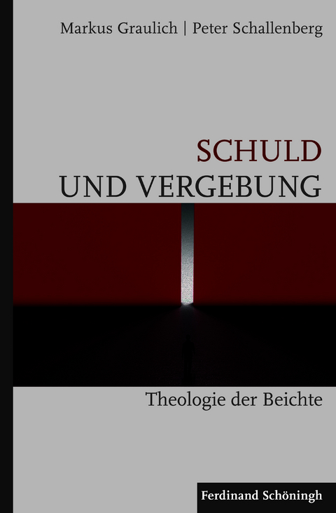 Schuld und Vergebung - Markus Graulich, Peter Schallenberg