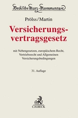 Versicherungsvertragsgesetz - Armbrüster, Christian; Dörner, Heinrich; Klimke, Dominik; Knappmann, Ulrich; Koller, Ingo; Lücke, Werner; Piontek, Sascha; Reiff, Peter; Rudy, Mathis; Schneider, Winfried-Thomas; Voit, Wolfgang
