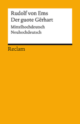 Der guote G&ecirc;rhart / Der gute Gerhart. Mittelhochdeutsch/Neuhochdeutsch - Rudolf Von Ems