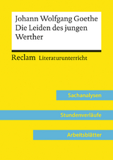 Johann Wolfgang Goethe: Die Leiden des jungen Werther (Lehrerband) | Mit Downloadpaket (Unterrichtsmaterialien) - Holger B&auml;uerle, Johann Wolfgang Goethe