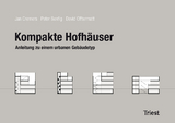 Kompakte Hofhäuser - Jan Cremers, Peter Bonfig, David Offtermatt