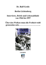Ralf Gro&szlig;e Berlin-Lichtenberg "Interviews, Briefe und Lebensabl&auml;ufe von 1964 bis 1997 - Eike-J&uuml;rgen Tolzien, Anneliese L&ouml;ffler