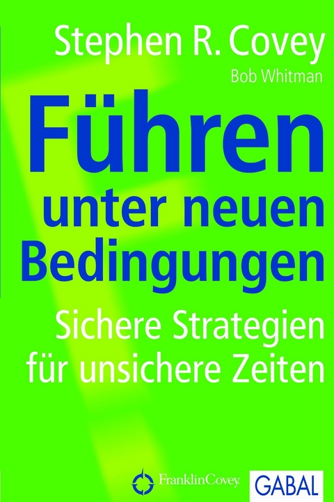 F&uuml;hren unter neuen Bedingungen - Stephen R. Covey
