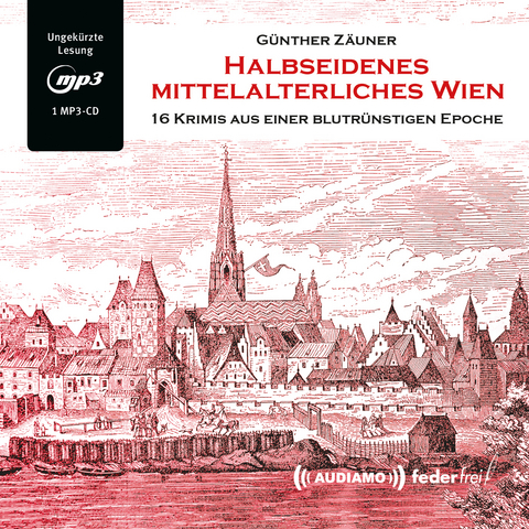 Halbseidenes mittelalterliches Wien - G&uuml;nther Z&auml;uner