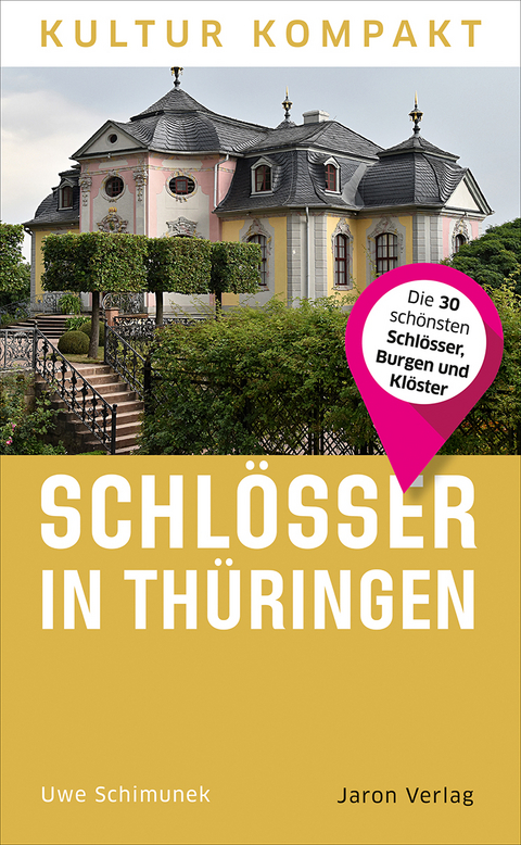 Schl&ouml;sser in Th&uuml;ringen - Uwe Schimunek