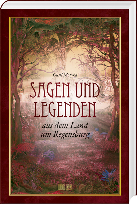 Sagen und Legenden - Gustl Motyka