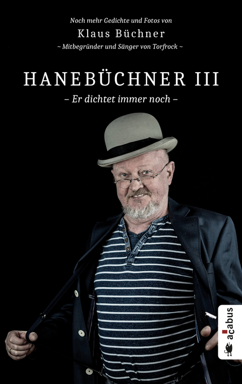Haneb&uuml;chner III. Er dichtet immer noch - Klaus B&uuml;chner