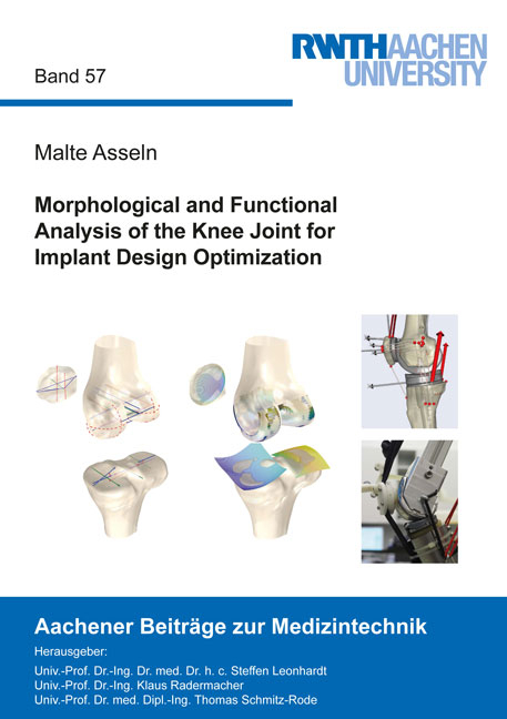 Morphological and Functional Analysis of the Knee Joint for Implant Design Optimization - Malte Asseln
