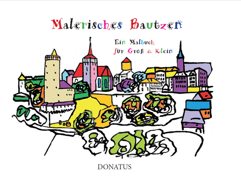 Malerisches Bautzen - Max Mautzschke