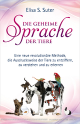 Die geheime Sprache der Tiere - Elisa S. Suter