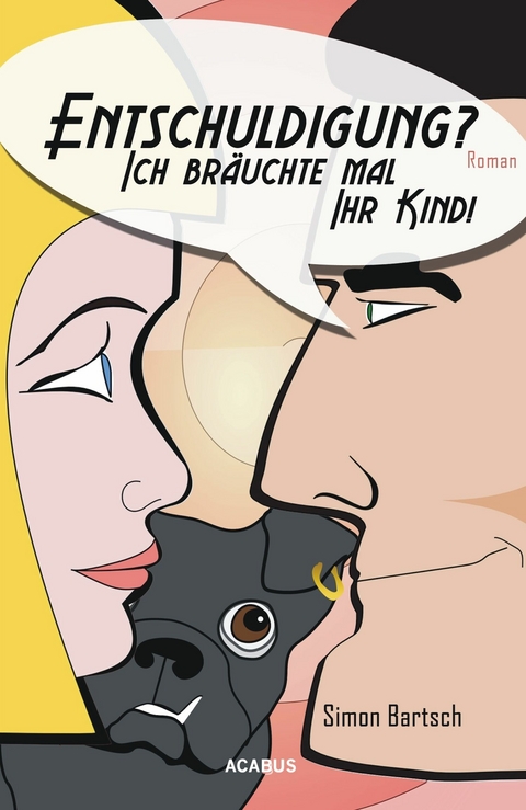 Entschuldigung? Ich br&auml;uchte mal Ihr Kind! - Simon Bartsch
