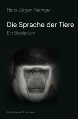 Die Sprache der Tiere - Hans J&uuml;rgen Heringer