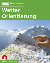 Alpin-Lehrplan 6: Wetter und Orientierung - Hoffmann, Gerhard; Hoffmann, Michael; Bolesch, Rainer