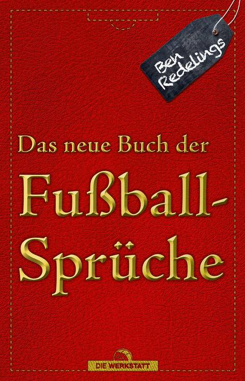 Das neue Buch der Fu&szlig;ballspr&uuml;che - Ben Redelings