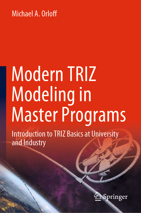 Modern TRIZ Modeling in Master Programs - Michael A. Orloff