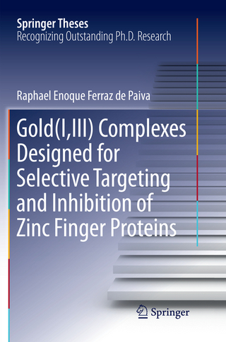 Gold(I,III) Complexes Designed for Selective Targeting and Inhibition of Zinc Finger Proteins