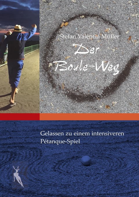 Der Boule-Weg - Stefan Valentin M&uuml;ller