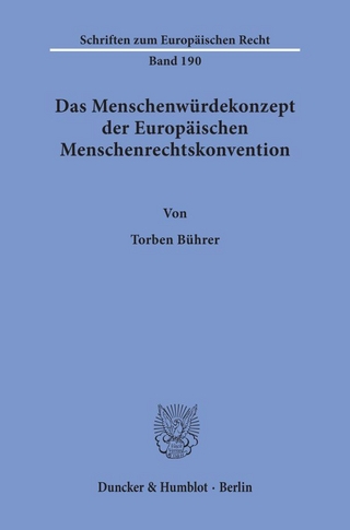 Das Menschenwürdekonzept der Europäischen Menschenrechtskonvention.